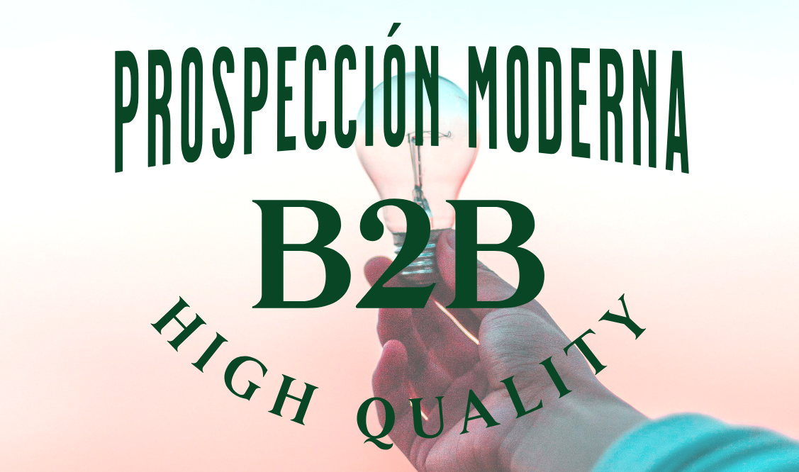 B2B modern prospecting Prospección moderna en ventas B2B