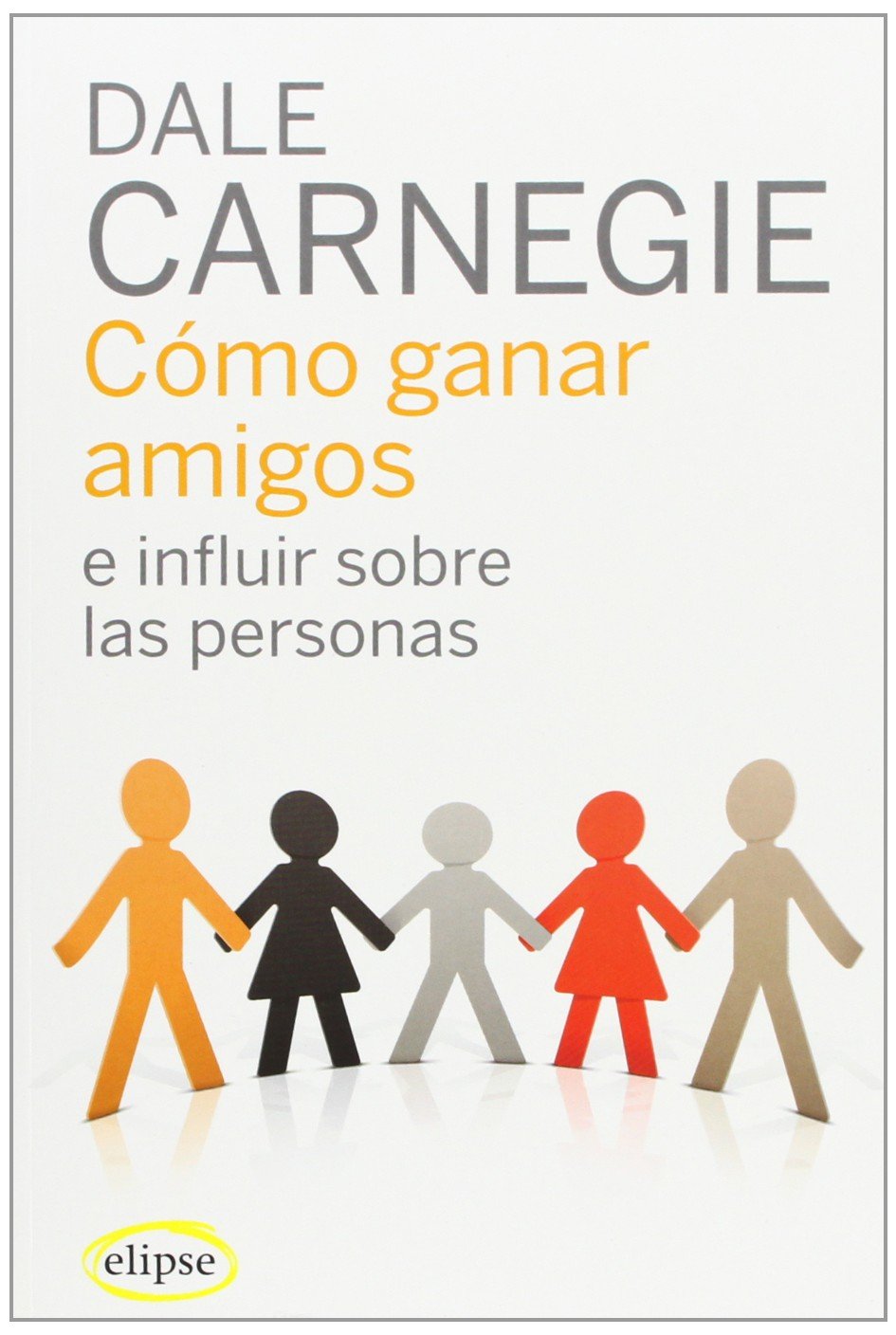 Como ganar amigos Dale Carnegie